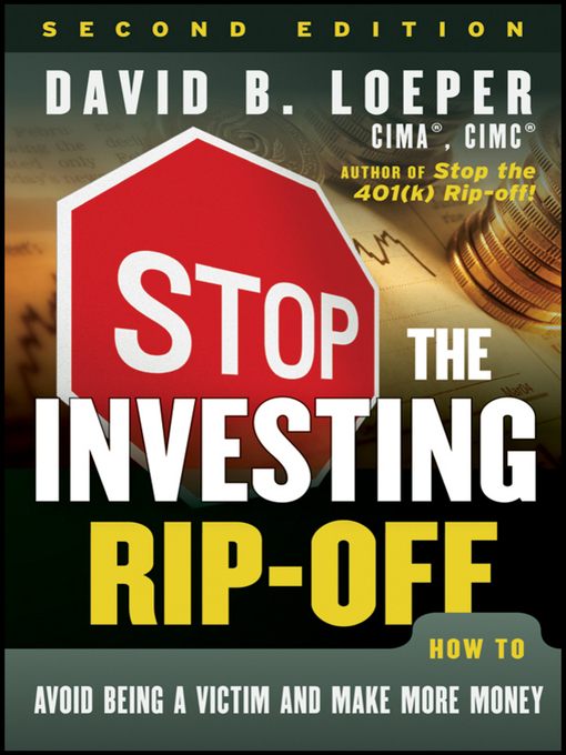 Title details for Stop the Investing Rip-off by David B. Loeper - Available